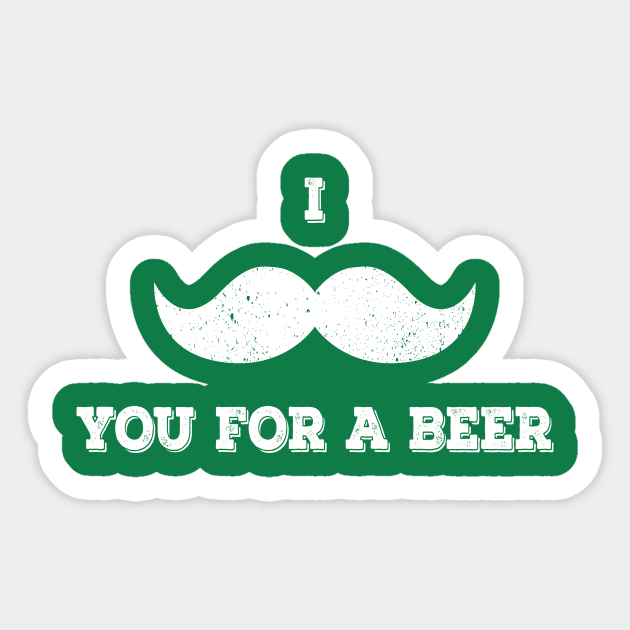 I Mustache You For A Beer Sticker by madebyTHOR